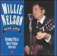 Willie Nelson - Nite Life - Greatest Hits And Rare Tracks (1959-1971)